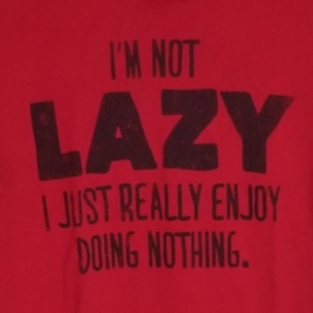 I'm Not Lazy Graphic T Shirt